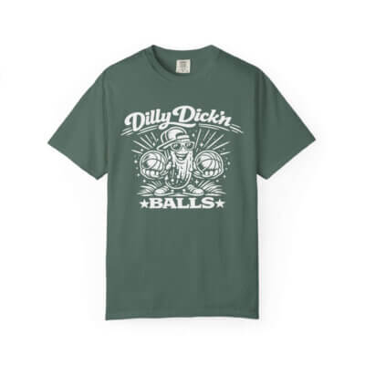 "Dilly Dick'n Balls" Tee